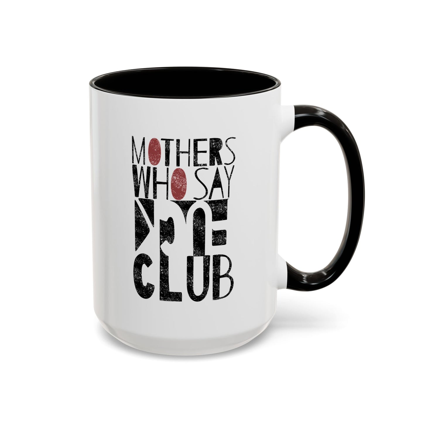 Mothers Who Say F*CK Club - Coffee Mugs (11oz, 15oz)