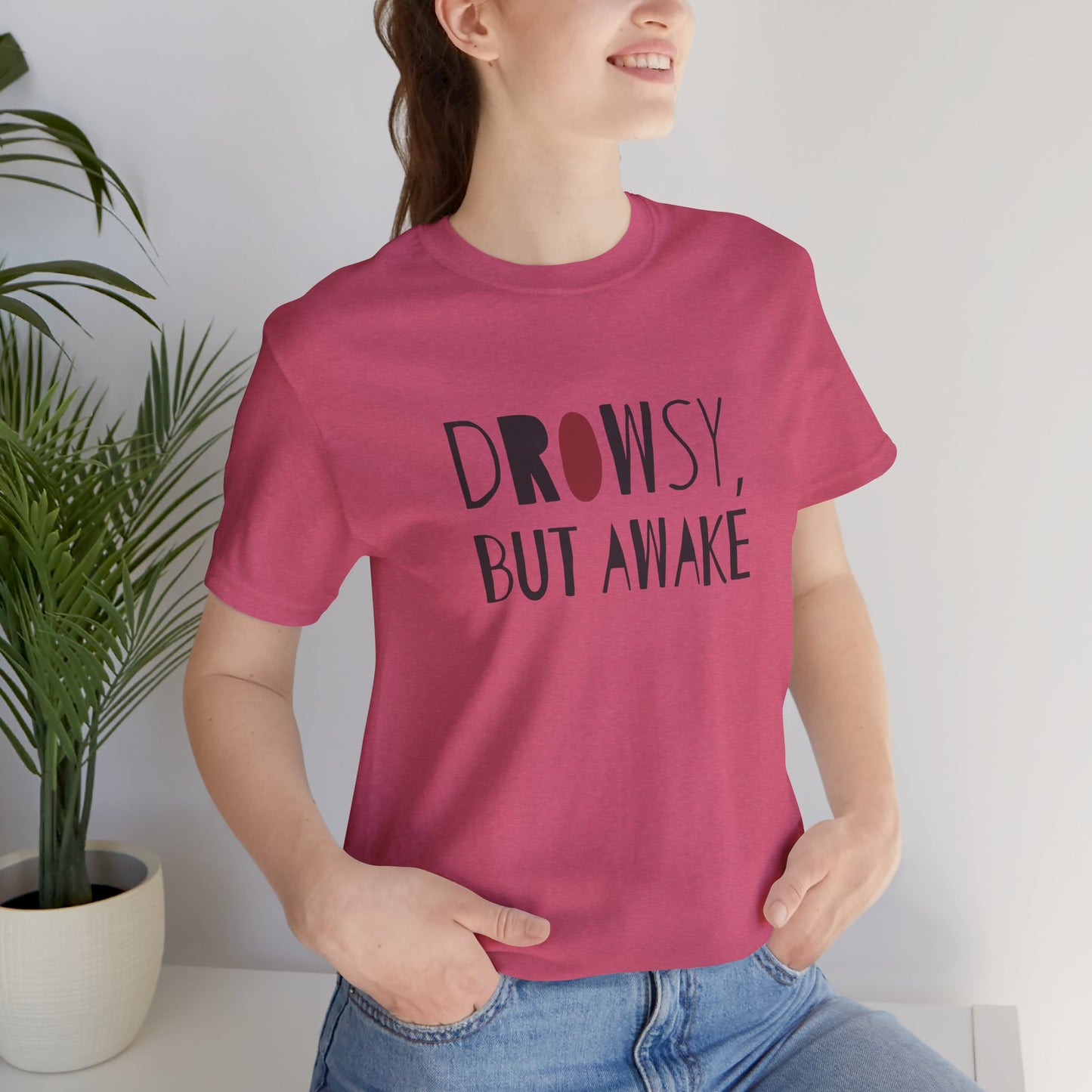 Drowsy but Awake - Tshirt for New Parents (Women's Regular Cut)