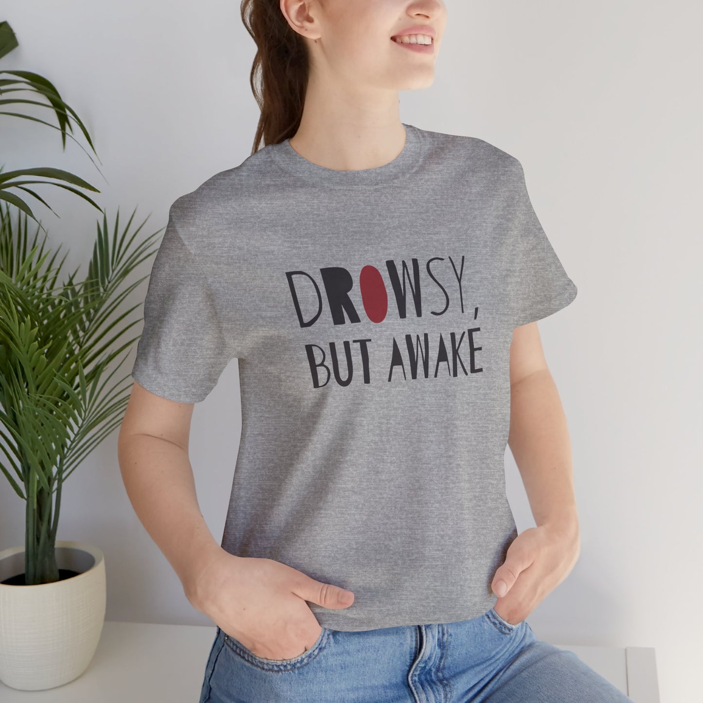 Drowsy but Awake - Tshirt for New Parents (Women's Regular Cut)