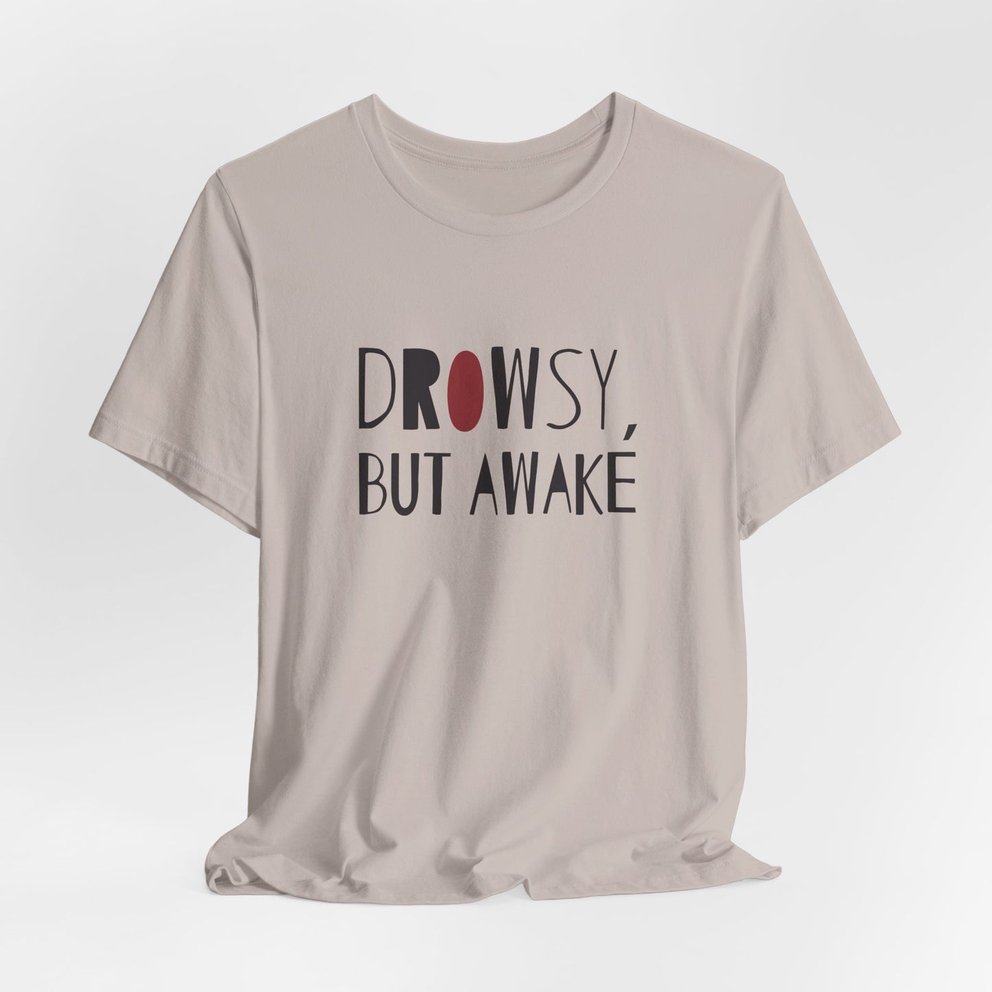 Drowsy but Awake - Tshirt for New Parents (Women's Regular Cut)