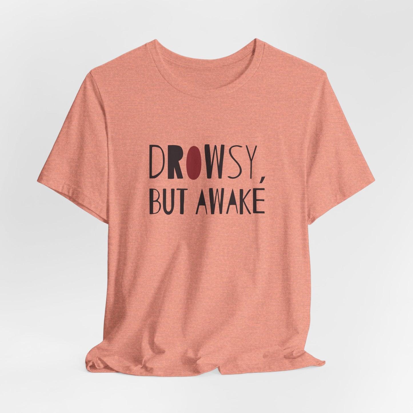 Drowsy but Awake - Tshirt for New Parents (Women's Regular Cut)
