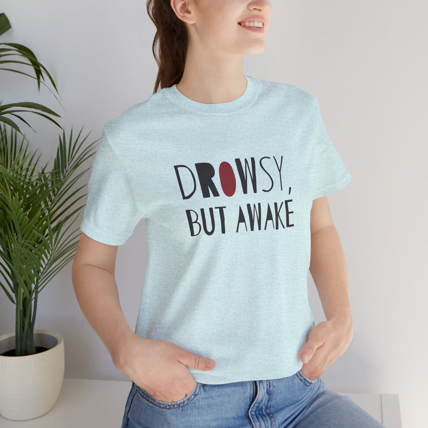 Drowsy but Awake - Tshirt for New Parents (Women's Regular Cut)