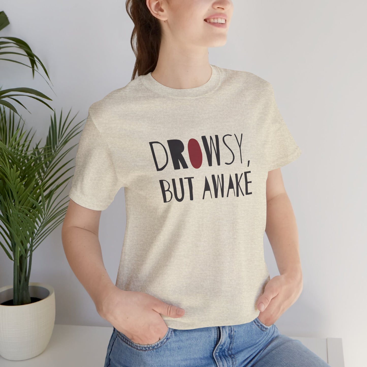 Drowsy but Awake - Tshirt for New Parents (Women's Regular Cut)