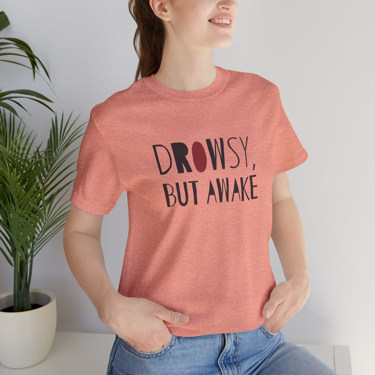 Drowsy but Awake - Tshirt for New Parents (Women's Regular Cut)