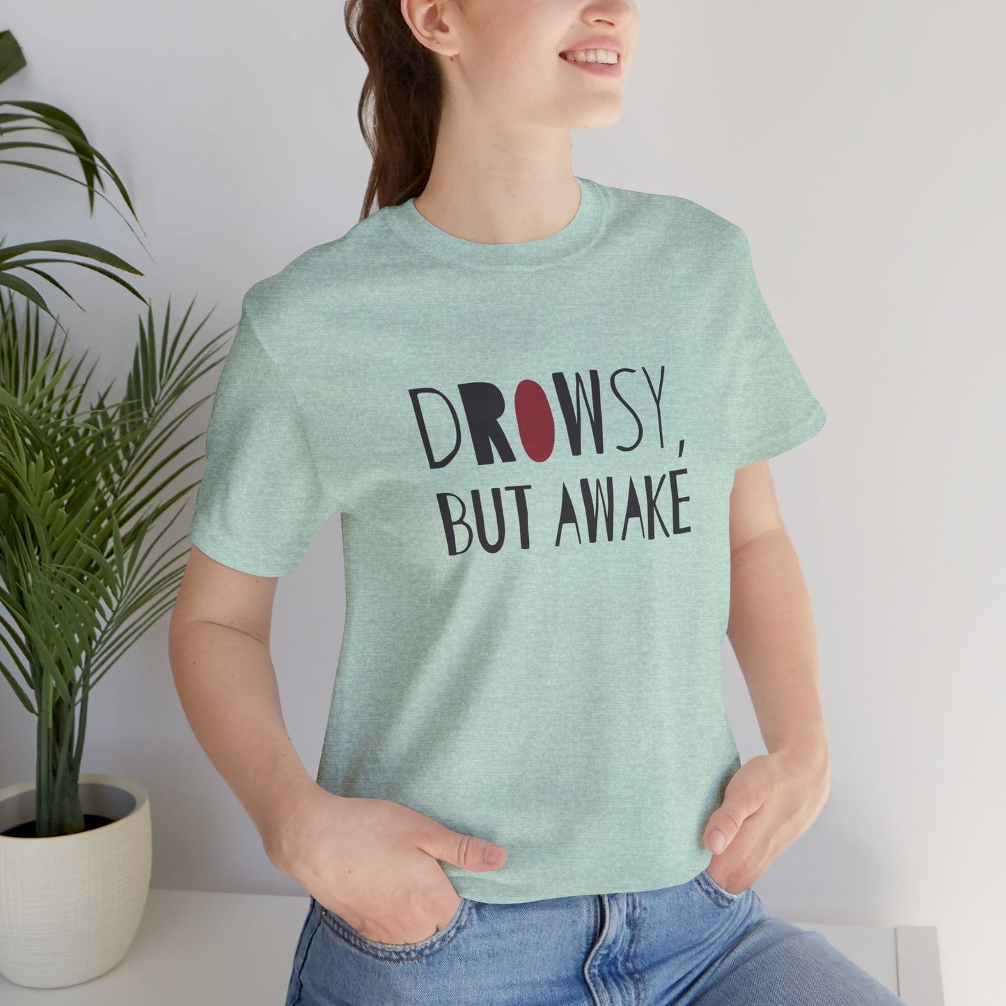 Drowsy but Awake - Tshirt for New Parents (Women's Regular Cut)