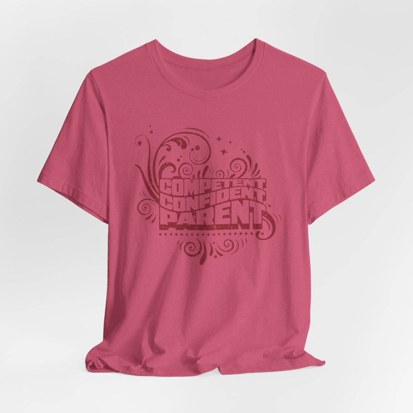 Confident, Competent, Parent - Tshirt