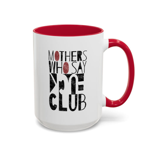 Mothers Who Say F*CK Club - Colorful Mugs (11oz, 15oz)