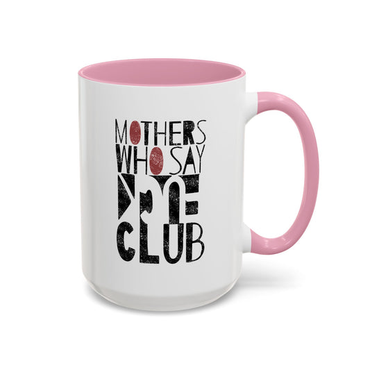 Mothers Who Say F*CK Club - Coffee Mugs (11oz, 15oz)